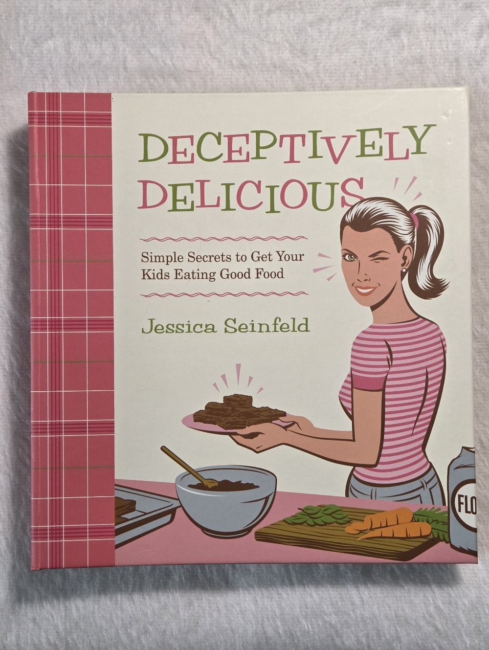 ☀️Deceptively Delicious: Simple Secrets to Get Your Kids Eating Good Food